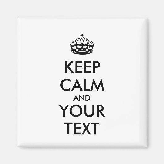 Personalisiert BEHALTEN CALM und IHRER TEXT Magnet (Vorne)