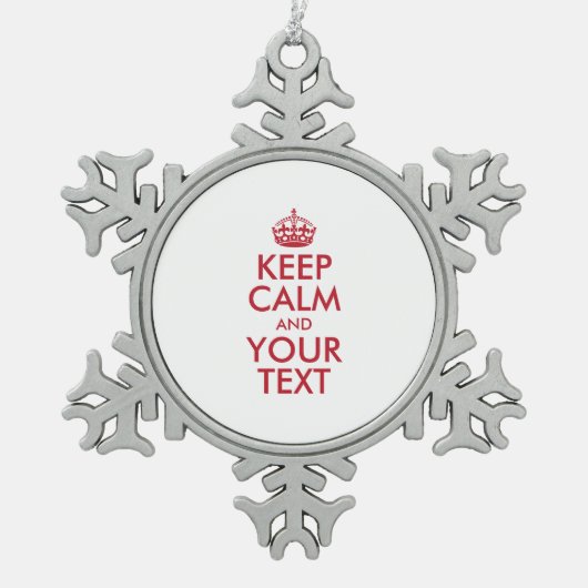 Personalisiert BEHALTEN CALM und IHRER TEXT Schneeflocken Zinn-Ornament (Vorderseite)