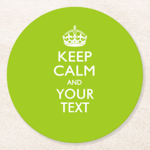 Personalisiert BEHALTEN Sie RUHE UND Ihren Text Runder Pappuntersetzer