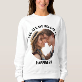 Personalisiert bist du meine Quelle des Glücks Fot Sweatshirt