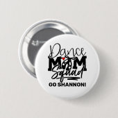 Personalisiert Dance Mama Squad Button (Vorne & Hinten)