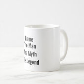 Personalisiert den Mann, den Mythos, die Legende Kaffeetasse (VorderseiteRechts)