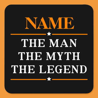 Personalisiert den Mann, den Mythos, die Legende Quadratischer Aufkleber
