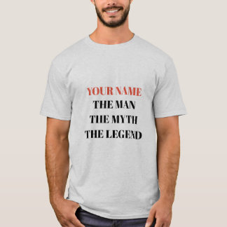 Personalisiert den Mann, den Mythos, die Legende T-Shirt