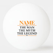 Personalisiert den Mann, den Mythos, die Legende Tischtennisball (Vorderseite)