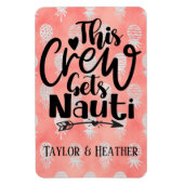 Personalisiert Diese Crew bringt Nauti-Kreuzfahrt Magnet (Vertikal)