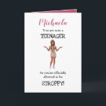 Personalisiert Funny 13. Geburtstag | Teenager Karte<br><div class="desc">13. Geburtstagskarte zum Feiern eines Kindes,  das ein Teenager wird. Personalisiert mit dem Namen des Kindes und den Worten "Sie sind jetzt ein TEENAGER,  sodass Sie offiziell erlaubt sind STROPPY! mit einem Bild eines Mädchens,  das in einer Teenager-Manier posiert.</div>