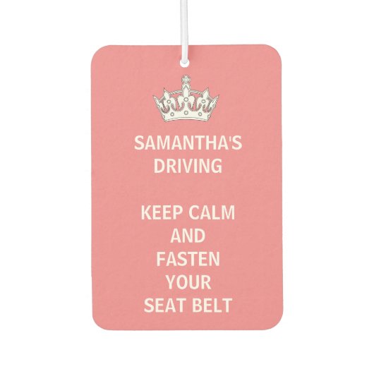 Personalisiert Funny Girly Behalte Ruhe Pink Fahre Autolufterfrischer (Vorderseite)