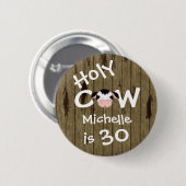 Personalisiert Funny Heilige Kuh 30. Humorischer G Button (Vorne & Hinten)