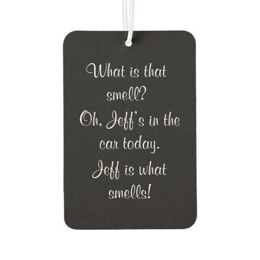 Personalisiert Funny Sarcastic Was das riecht Autolufterfrischer (Rückseite)
