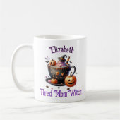 Personalisiert Funny Tired Mama Hexe Niedlich Hall Kaffeetasse (Links)