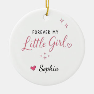 Personalisiert für immer mein kleines Mädchen Keramik Ornament