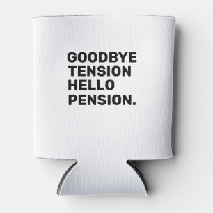 personalisiert Goodbye Tension Hallo Pension Coole Dosenkühler