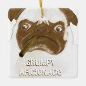 Personalisiert Grumpy AFICIONADO Puggy Cigar Keramikornament (Vorderseite)