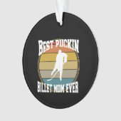 Personalisiert Hockey Beste Puckin Billet Mama je Ornament (Vorderseite)