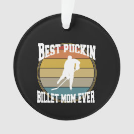 Personalisiert Hockey Beste Puckin Billet Mama je Ornament