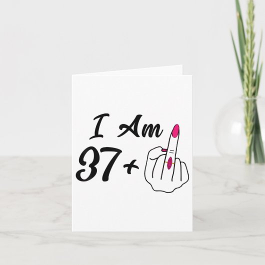 Personalisiert I Bin 37 Plus 1 Middle Finger Spaß  Karte (Vorderseite)