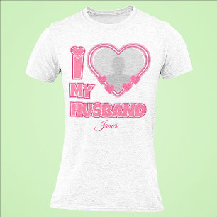 Personalisiert I Liebe Mein Ehemann - Foto und Nam T-Shirt