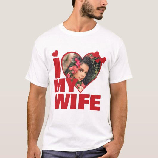 Personalisiert I Liebe Meine Ehefrau Herz Foto T-Shirt (Vorderseite)