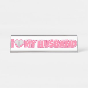 Personalisiert I Liebe My Husband - Add Husband Fo Schreibtischnamensplakette