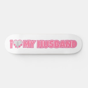 Personalisiert I Liebe My Husband - Add Husband Fo Skateboard