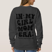 Personalisiert in meiner Girl Mama Era Sweatshirt (Rückseite)