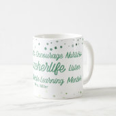 Personalisiert Inspirierend Lehrer Grüner Text Kaffeetasse (VorderseiteRechts)