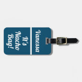 Personalisiert ist Nacho Bag Funny Spaß Gepäckanhänger (Vorderseite horizontal)