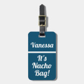 Personalisiert ist Nacho Bag Funny Spaß Gepäckanhänger (Vorderseite vertikal)