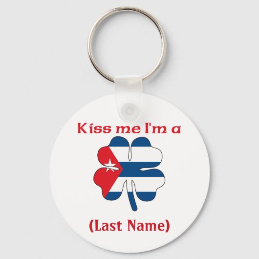 Personalisiert Kiss Me I bin Kubaner (Nachname) Schlüsselanhänger (Vorderseite)
