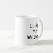 Personalisiert Lucky Mr. Gift für Verlobte Funny C Kaffeetasse (VorderseiteRechts)