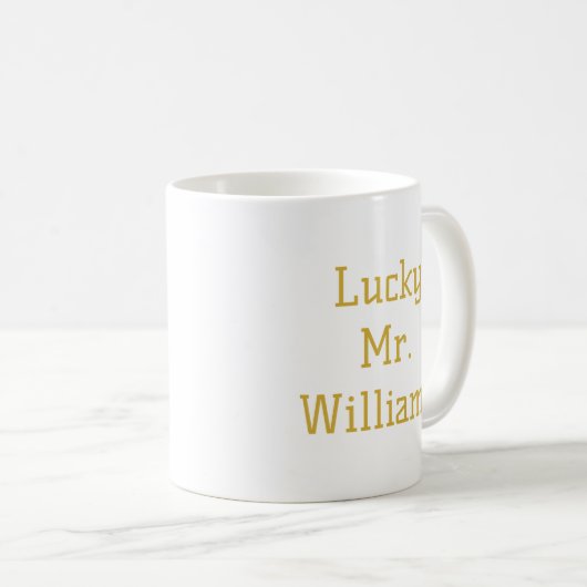 Personalisiert Lucky Mr. Gift für Verlobte Funny C Kaffeetasse (VorderseiteRechts)