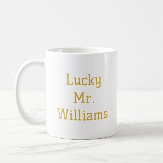 Personalisiert Lucky Mr. Gift für Verlobte Funny C Kaffeetasse (Links)