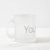 Personalisiert mit Ihrem Namensdruck Mattglastasse (Links)