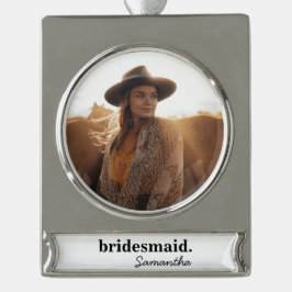 Personalisiert Modernes Brautparty Bridesmaid Banner-Ornament Silber