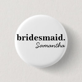 Personalisiert Modernes Brautparty Bridesmaid Button