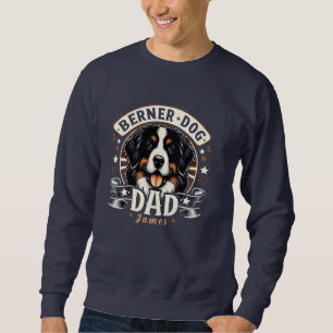 Personalisiert Name Berner Dog Vater - Bernese Dad Sweatshirt