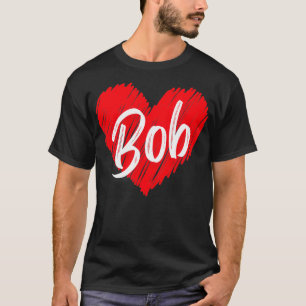 Personalisiert Name Bob Herzstück I Liebe Bob Vint T-Shirt