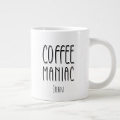 Personalisiert Name Coffee Maniac - Funny Jumbo-Tasse (Rechts)