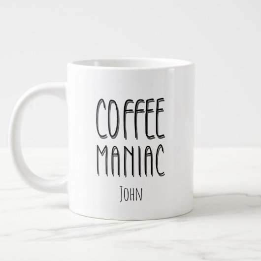 Personalisiert Name Coffee Maniac - Funny Jumbo-Tasse (Links)