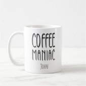 Personalisiert Name Coffee Maniac - Funny Kaffeetasse (Links)