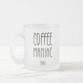 Personalisiert Name Coffee Maniac - Funny Mattglastasse (Links)