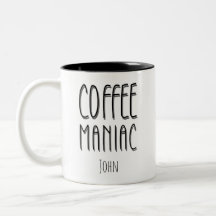 Personalisiert Name Coffee Maniac - Funny