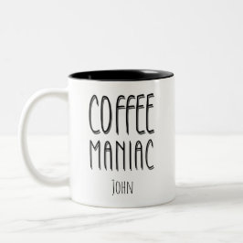 Personalisiert Name Coffee Maniac - Funny Zweifarbige Tasse