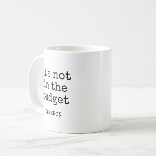 Personalisiert Name Funny Budget Zitat Hersteller Kaffeetasse (Vorderseite Links)