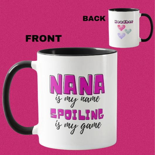 Personalisiert Nana ist, dass ich heiße, ist mein  Tasse