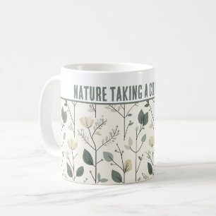 Personalisiert "Nature take a Coffee Break" Kaffeetasse
