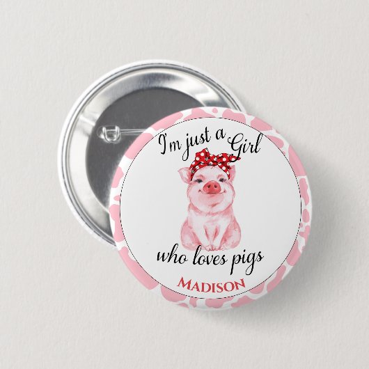 Personalisiert nur ein Mädchen, das Schweine Liebe Button (Vorne & Hinten)