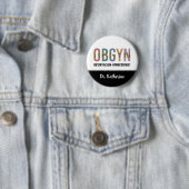 Personalisiert OBGYN Obstetriker Gynäkologe Button (Beispiel)