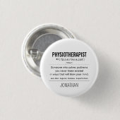 Personalisiert Physiotherapeut Funny Button (Vorne & Hinten)